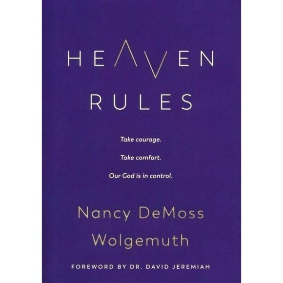 Heaven Rules Take Courage Comfort Our God Is In Control Nancy DeMoss Wolgemuth - Picture 1 of 1